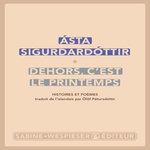 DEHORS, C'EST LE PRINTEMPS. HISTOIRES ET POEMES, Sigurdardóttir Asta