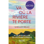 VA OU LA RIVIERE TE PORTE, Read Shelley