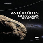 ASTEROIDES . LES NOUVEAUX TERRITOIRES, Laurent Boris