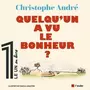  QUELQU'UN A VU LE BONHEUR ?, André Christophe
