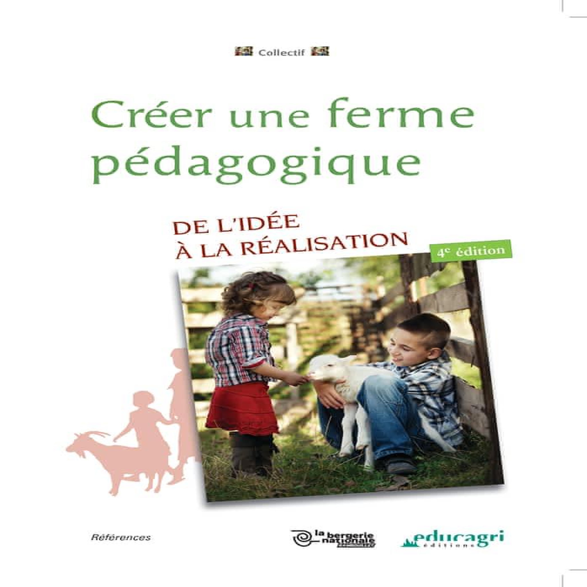 CREER UNE FERME PEDAGOGIQUE. DE L'IDEE A LA REALISATION, 4E EDITION, Coquillaud Marie-Sylvie