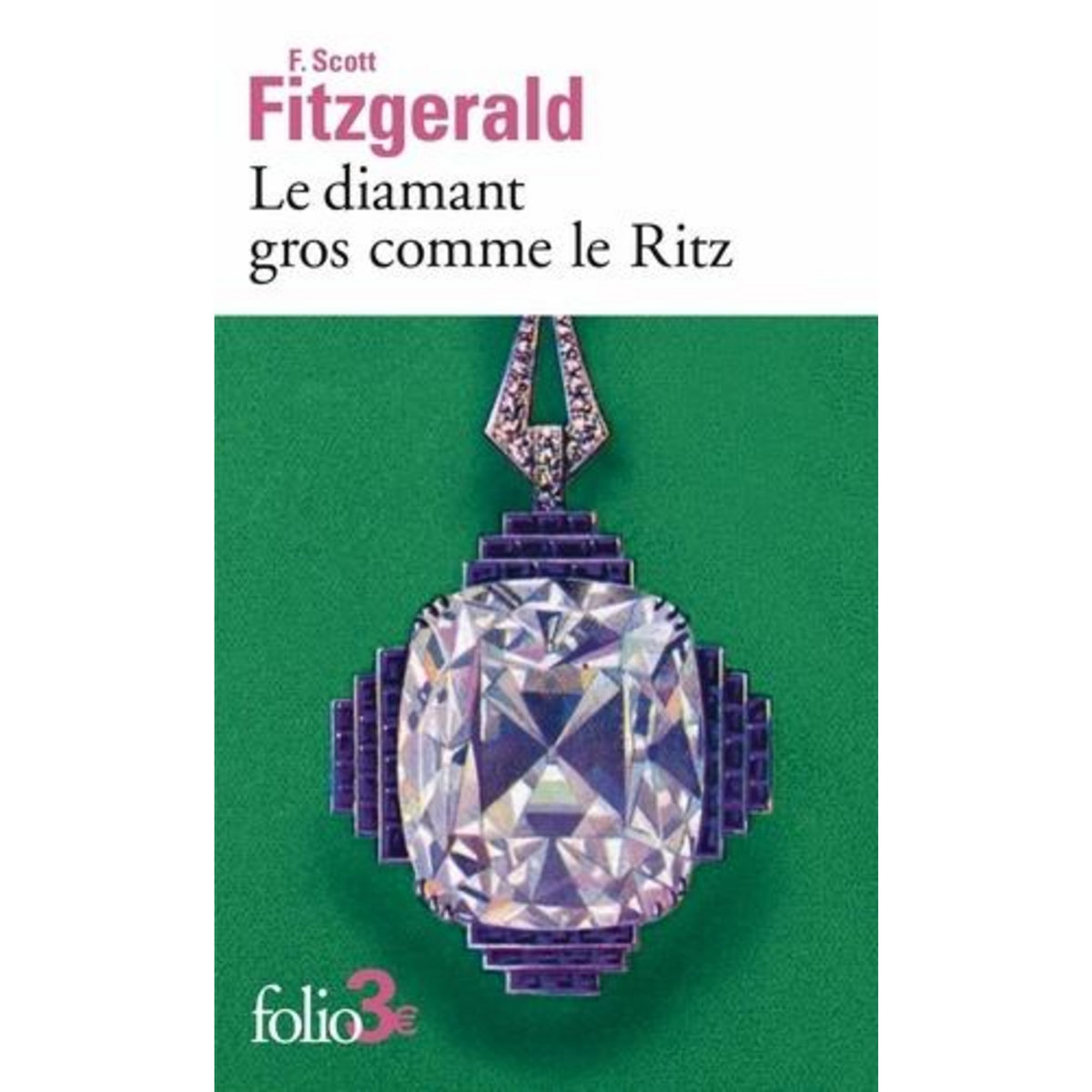 LE DIAMANT GROS COMME LE RITZ, Fitzgerald Francis Scott