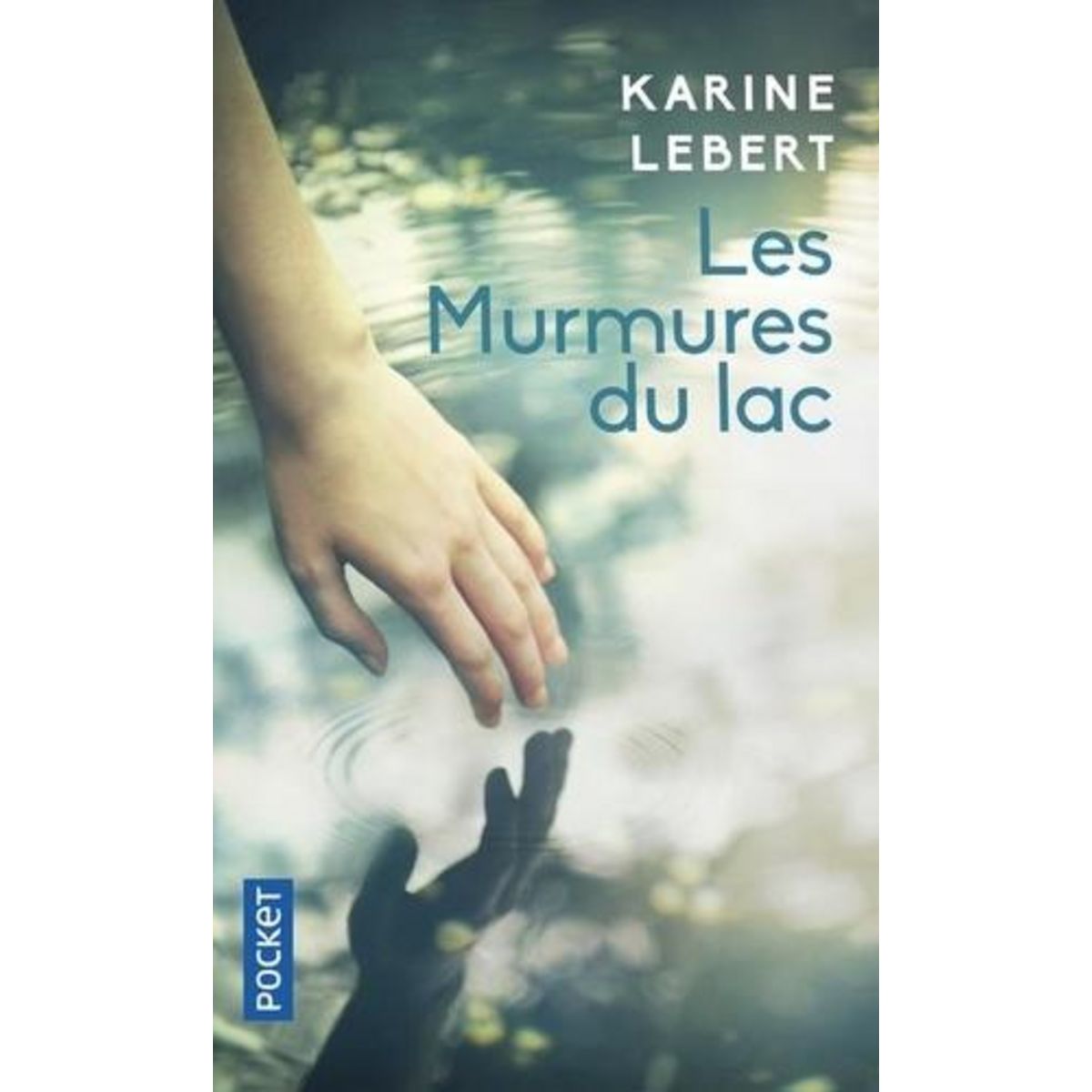 LES MURMURES DU LAC, Lebert Karine