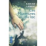 LES MURMURES DU LAC, Lebert Karine