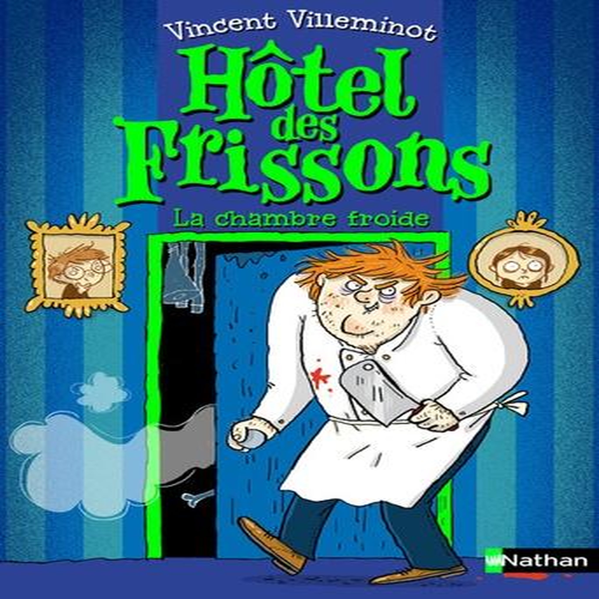 HOTEL DES FRISSONS TOME 2 : LA CHAMBRE FROIDE, Villeminot Vincent