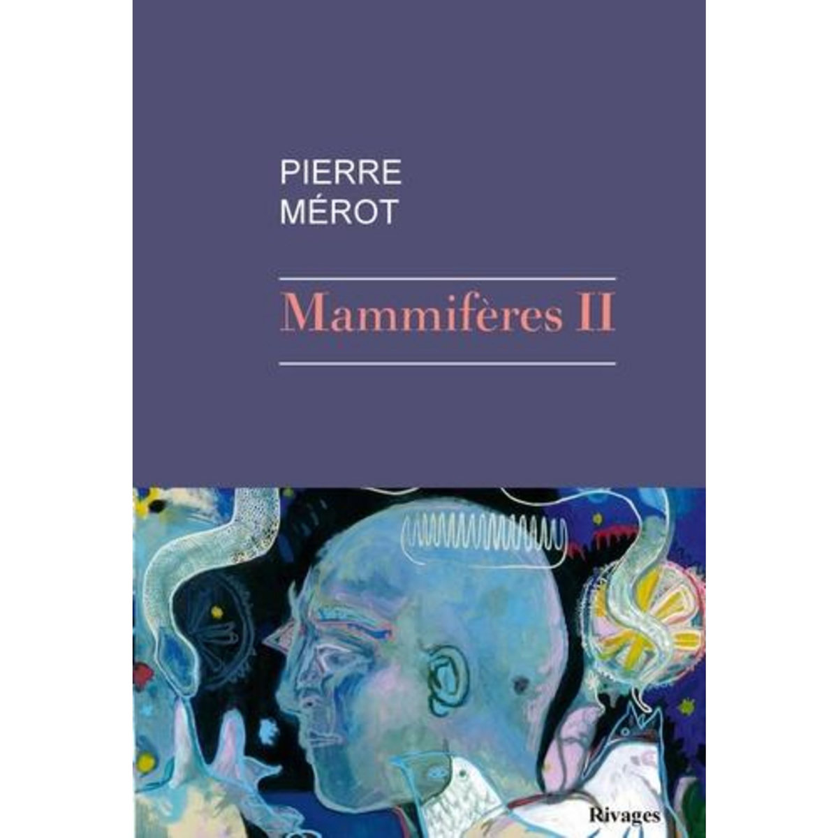MAMMIFERES II, Mérot Pierre