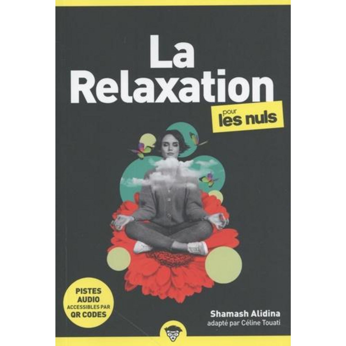 LA RELAXATION POUR LES NULS, Alidina Shamash