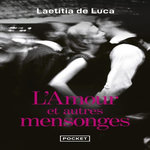 L'AMOUR ET AUTRES MENSONGES, Luca Laetitia de