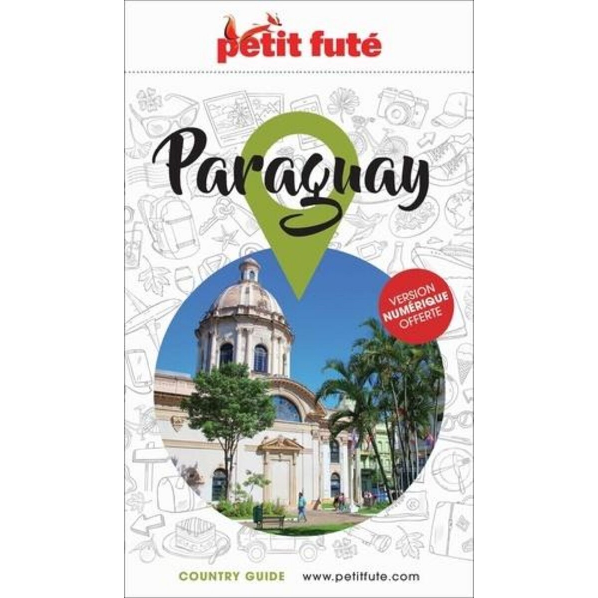 PETIT FUTE PARAGUAY. EDITION 2026, Petit Futé
