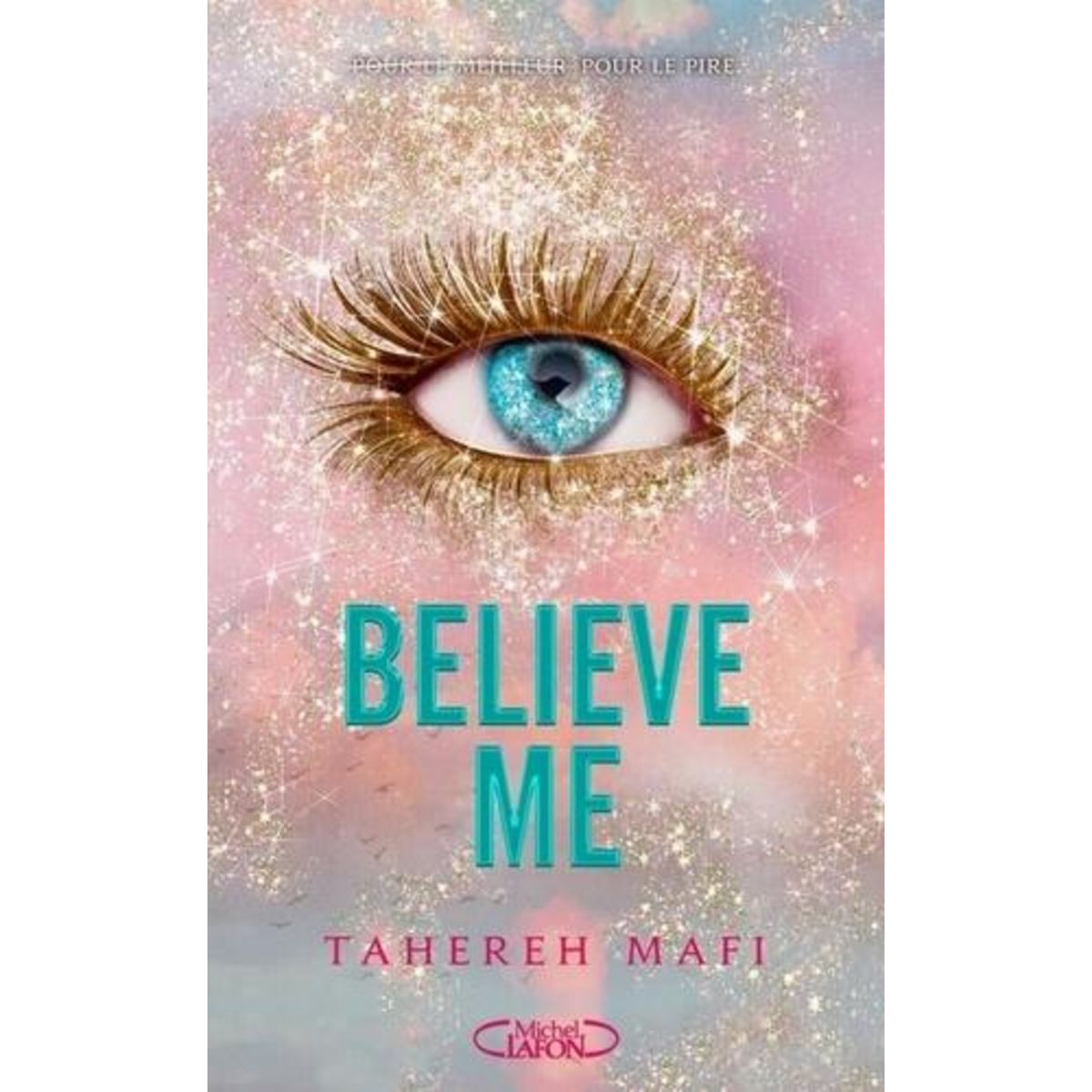 BELIEVE ME, Mafi Tahereh