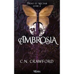 FROST ET NECTAR TOME 2 : AMBROSIA, Crawford C. N.