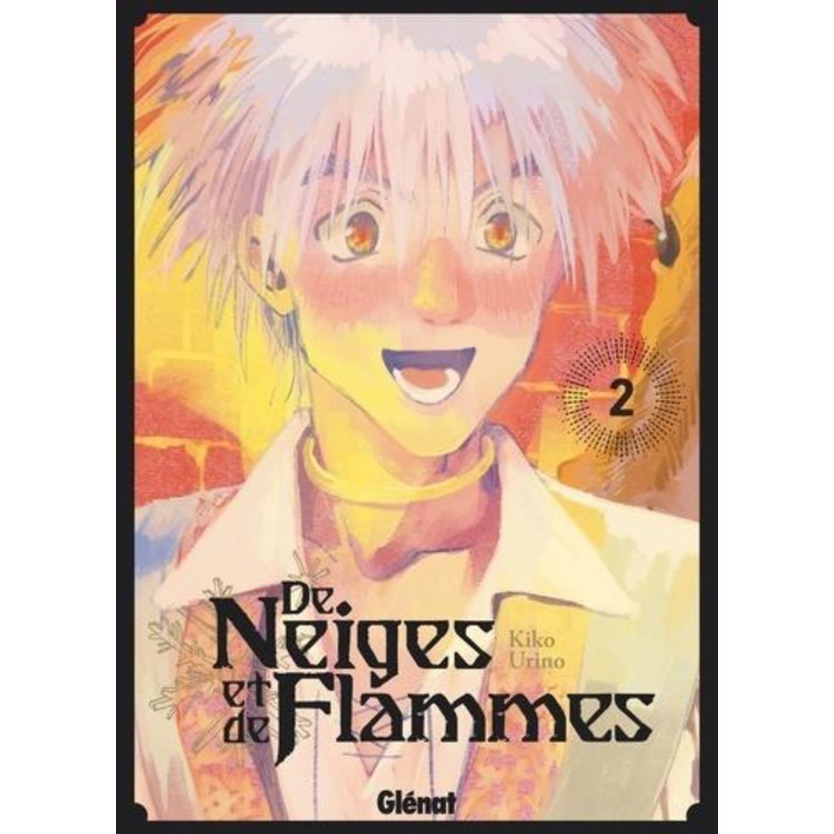 DE NEIGES ET DE FLAMMES TOME 2 , Urino Kiko