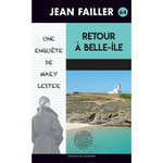 UNE ENQUETE DE MARY LESTER TOME 64 : RETOUR A BELLE-ILE, Failler Jean