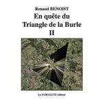 EN QUETE DU TRIANGLE DE LA BURLE II, Benoist Renaud