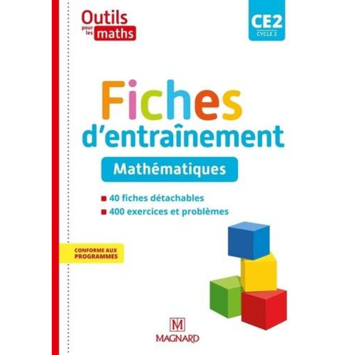 OUTILS POUR LES MATHS CE2. FICHES D'ENTRAINEMENT, EDITION 2021, Gros Patrice