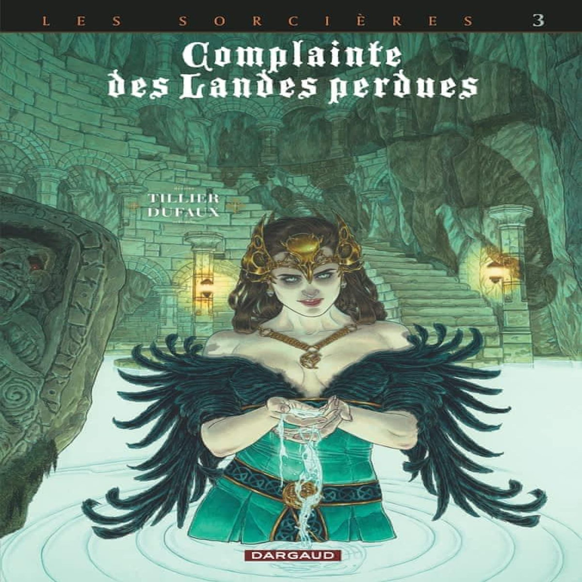 COMPLAINTE DES LANDES PERDUES CYCLE 3 : LES SORCIERES, TOME 3 : REGINA OBSCURA, Dufaux Jean