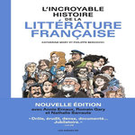 L'INCROYABLE HISTOIRE DE LA LITTERATURE FRANCAISE, Mory Catherine