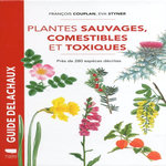 PLANTES SAUVAGES, COMESTIBLES ET TOXIQUES. PRES DE 280 ESPECES DECRITES, Couplan François
