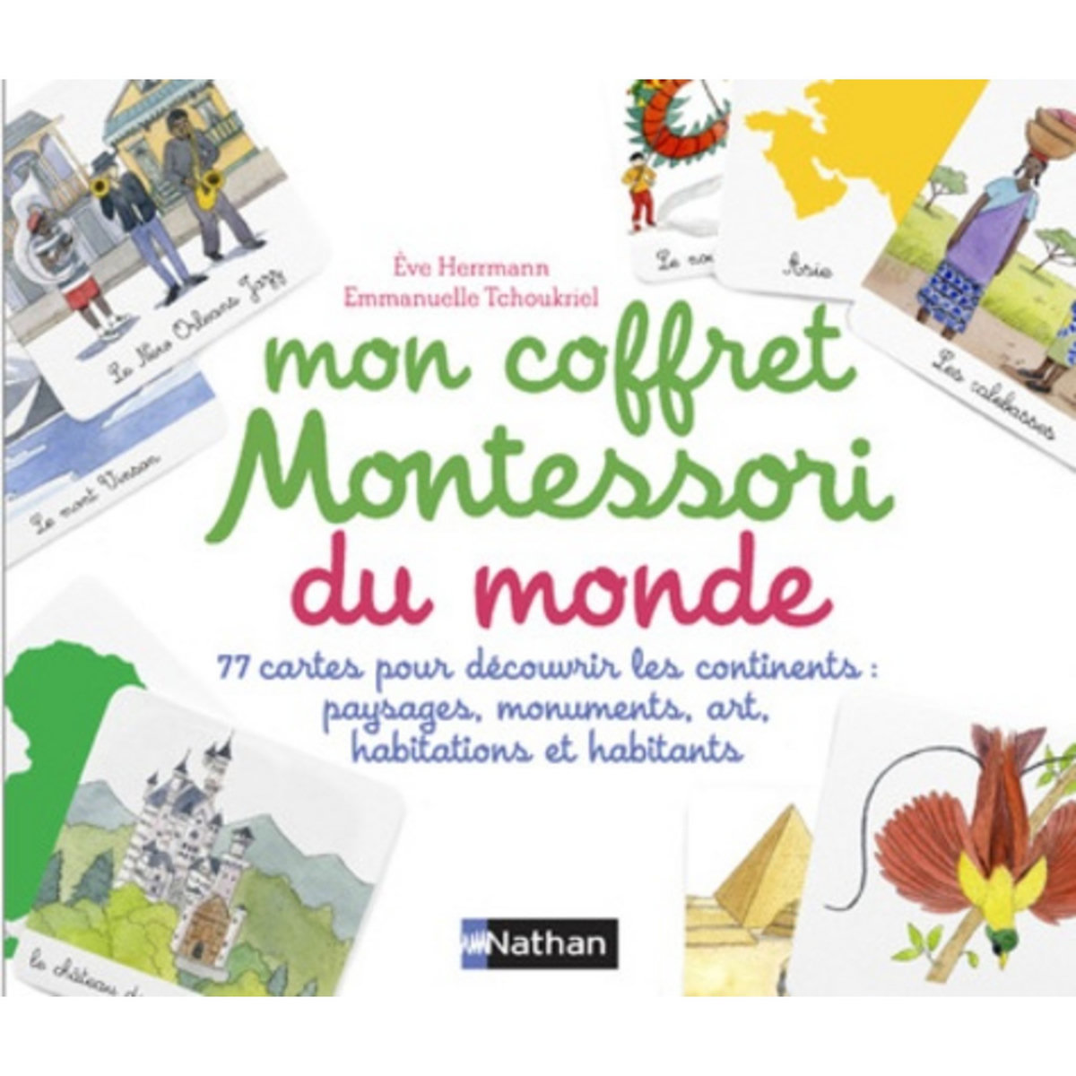 MON COFFRET MONTESSORI DU MONDE. 77 CARTES POUR DECOUVRIR LES CONTINENTS : PAYSAGES, MONUMENTS, ART, HABITATIONS ET HABITANTS, Herrmann Eve
