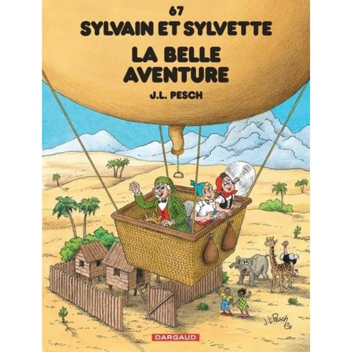 SYLVAIN ET SYLVETTE TOME 67 : LA BELLE AVENTURE, Pesch Jean-Louis