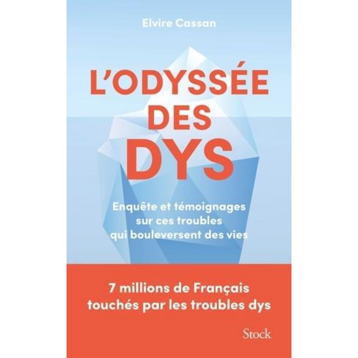 L'ODYSSEE DES DYS. ENQUETE ET TEMOIGNAGES SUR CES TROUBLES QUI BOULEVERSENT DES VIES, Cassan Elvire