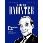 ROBERT BADINTER. L'HOMME JUSTE, Bresson Pascal