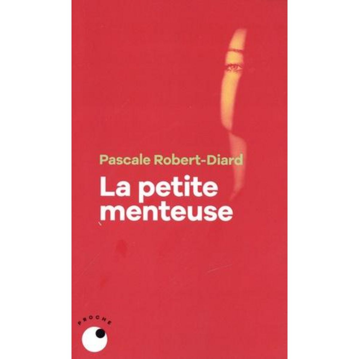 LA PETITE MENTEUSE, Robert-Diard Pascale