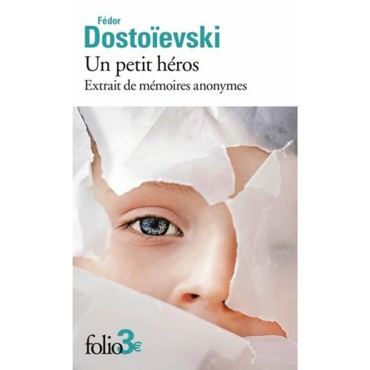 UN PETIT HEROS. EXTRAIT DE MEMOIRES ANONYMES, Dostoïevski Fédor Mikhaïlovitch