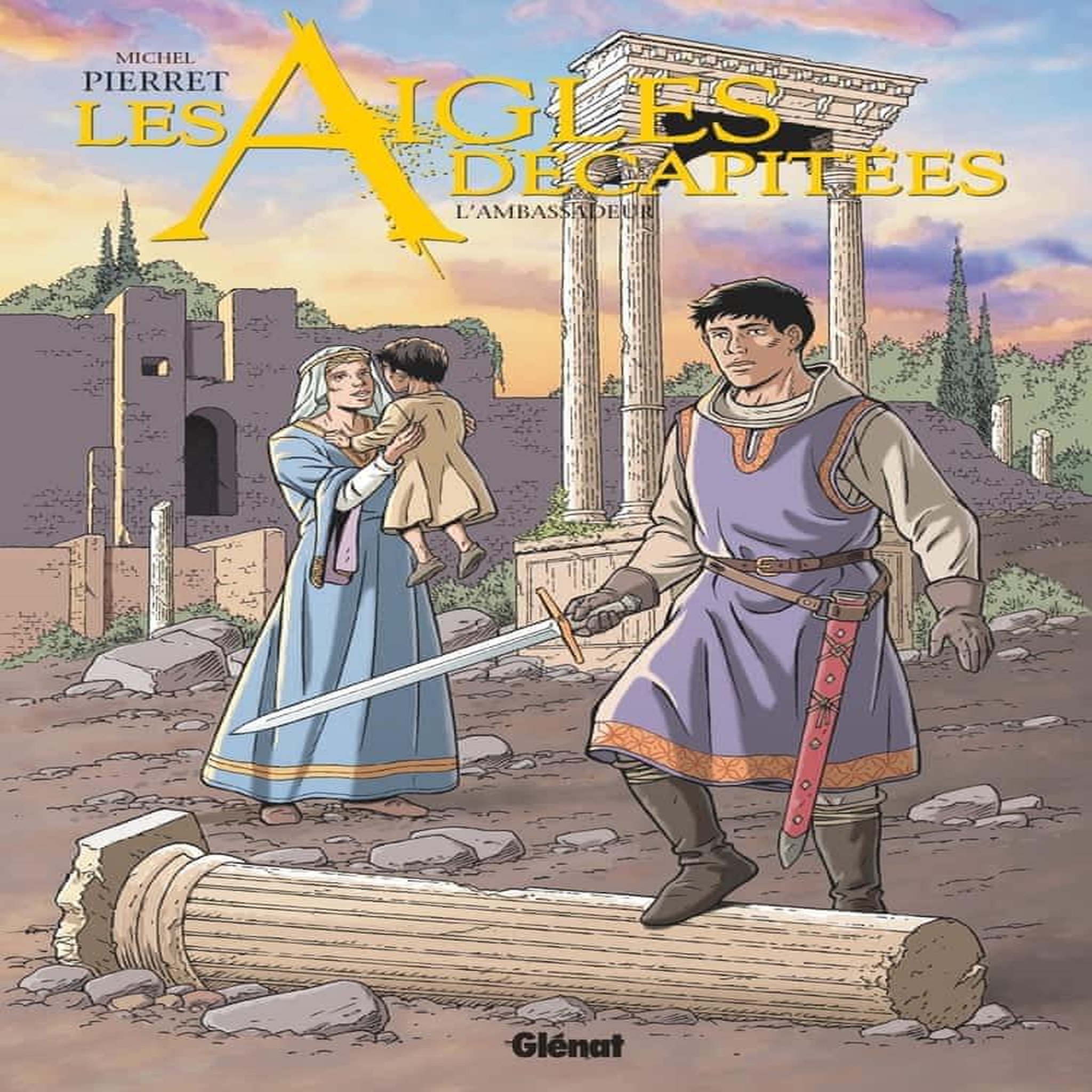 LES AIGLES DECAPITEES TOME 30 : L'AMBASSADEUR, Pierret Michel
