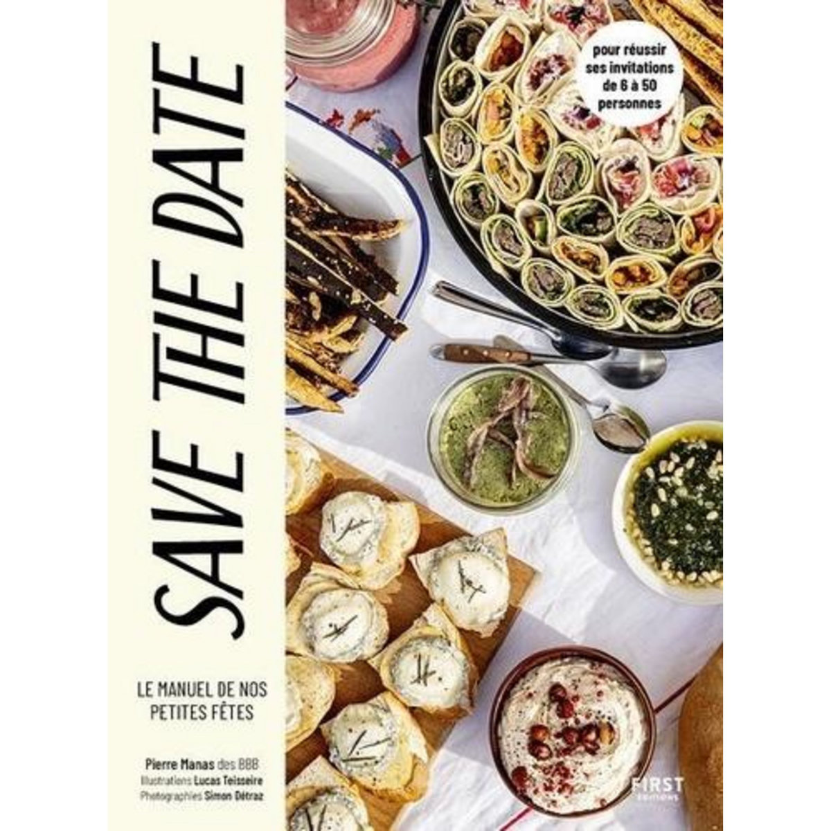 SAVE THE DATE. LE MANUEL DE NOS PETITES FETES, Manas Pierre