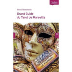 GRAND GUIDE DU TAROT DE MARSEILLE, Ramoneda Henri