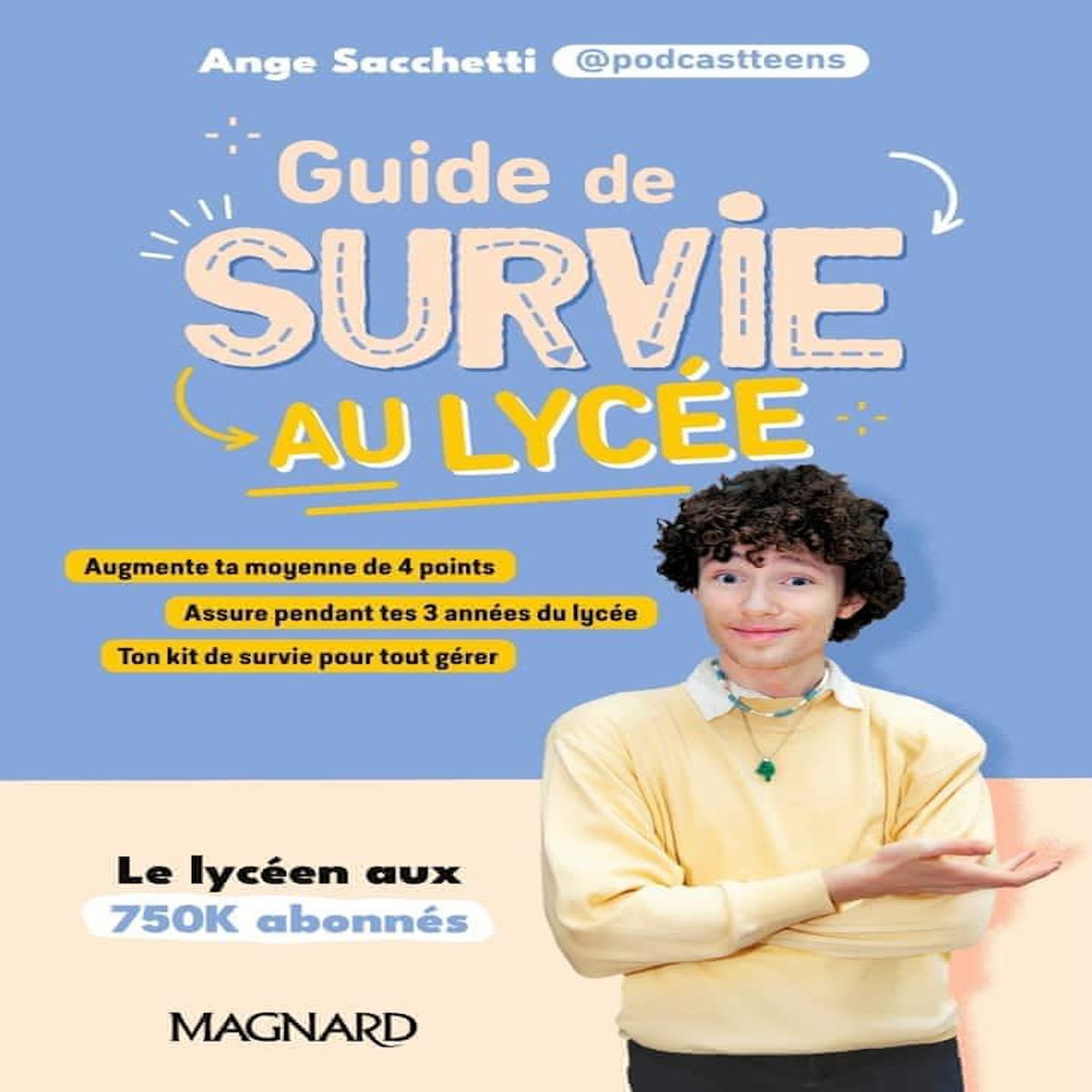 GUIDE DE SURVIE AU LYCEE, Sacchetti Ange