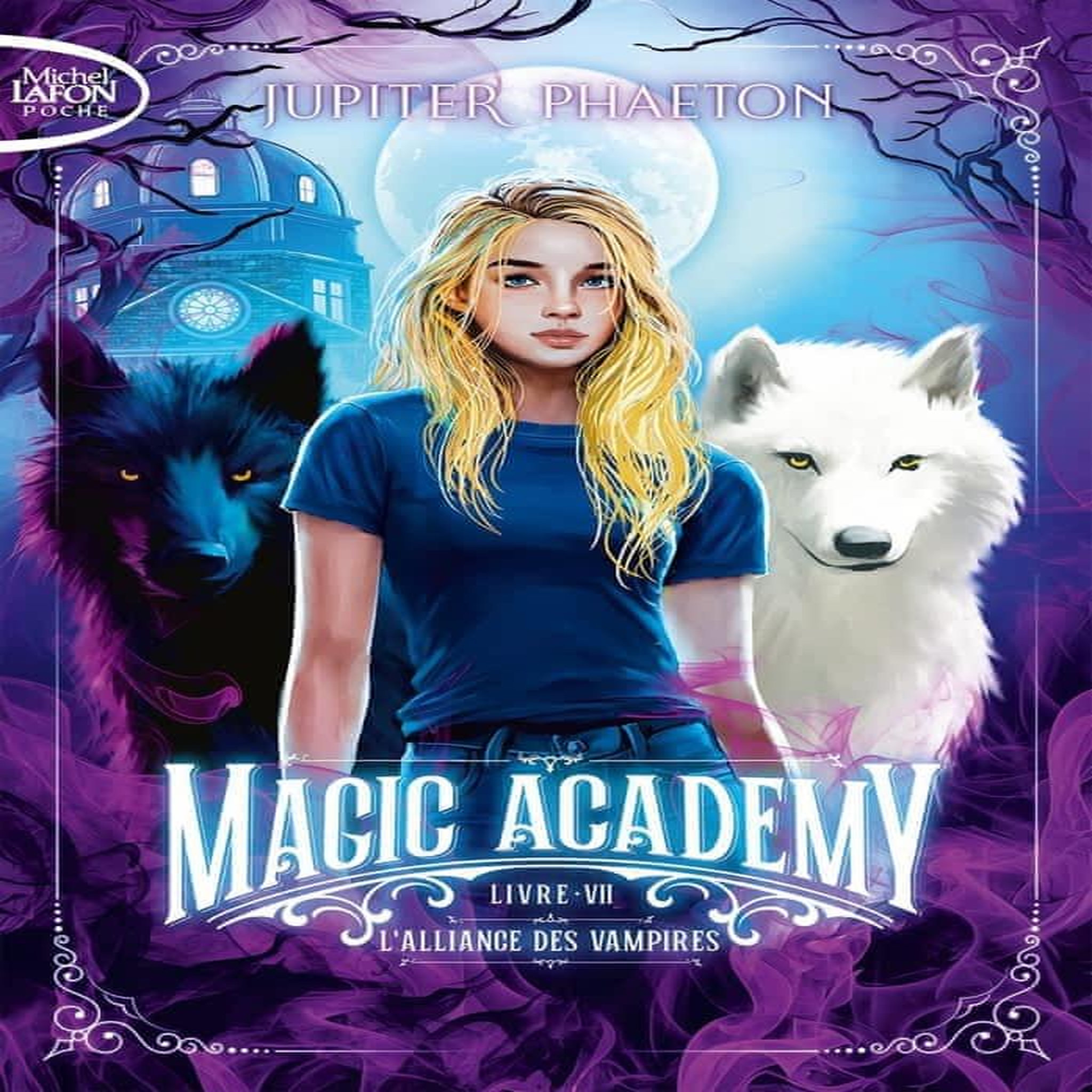 MAGIC ACADEMY TOME 7 : L'ALLIANCE DES VAMPIRES, Phaeton Jupiter