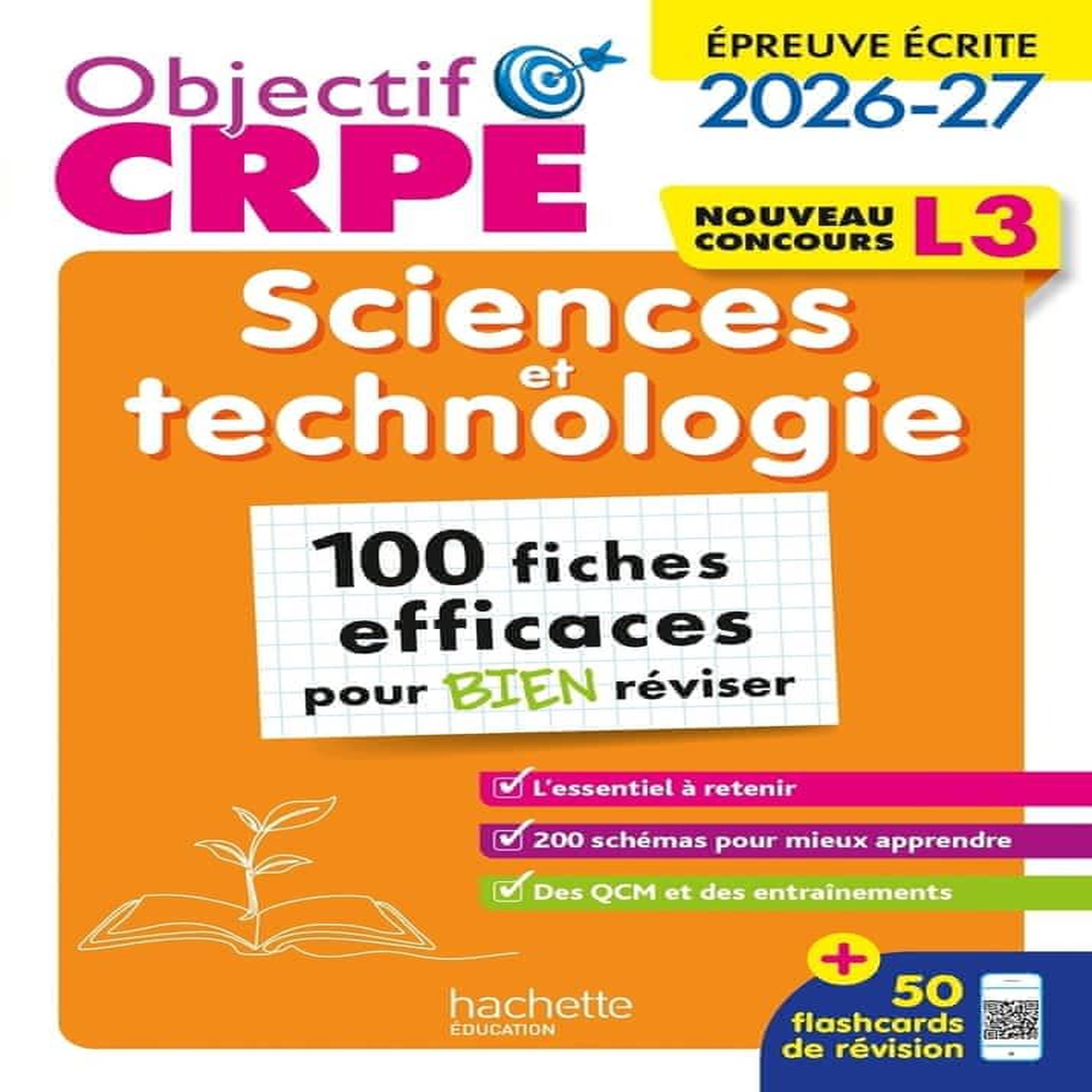 OBJECTIF CRPE - EPREUVE ECRITE NOUVEAU CONCOURS L3 SCIENCES ET TECHNOLOGIE - 100 FICHES EFFICACES POUR BIEN REVISER - L3. 100 FICHES EFFICACES POUR BIEN REVISER, EDITION 2026-2027, Dessaint Sébastien