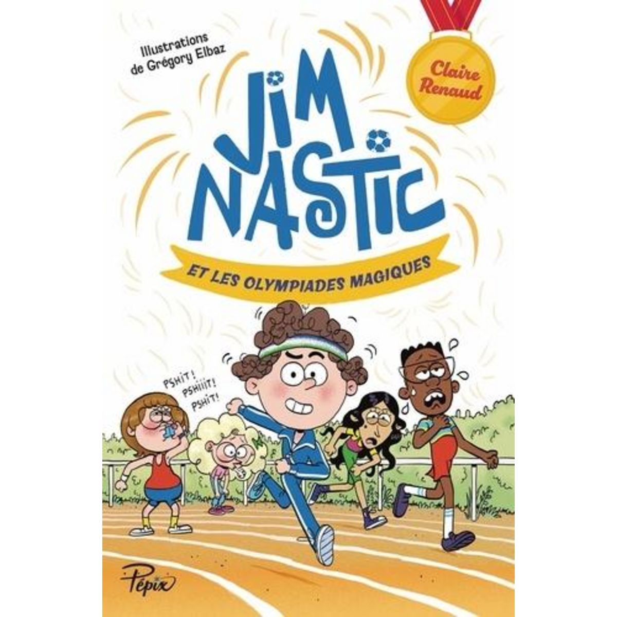 JIM NASTIC ET LES OLYMPIADES MAGIQUES, Renaud Claire