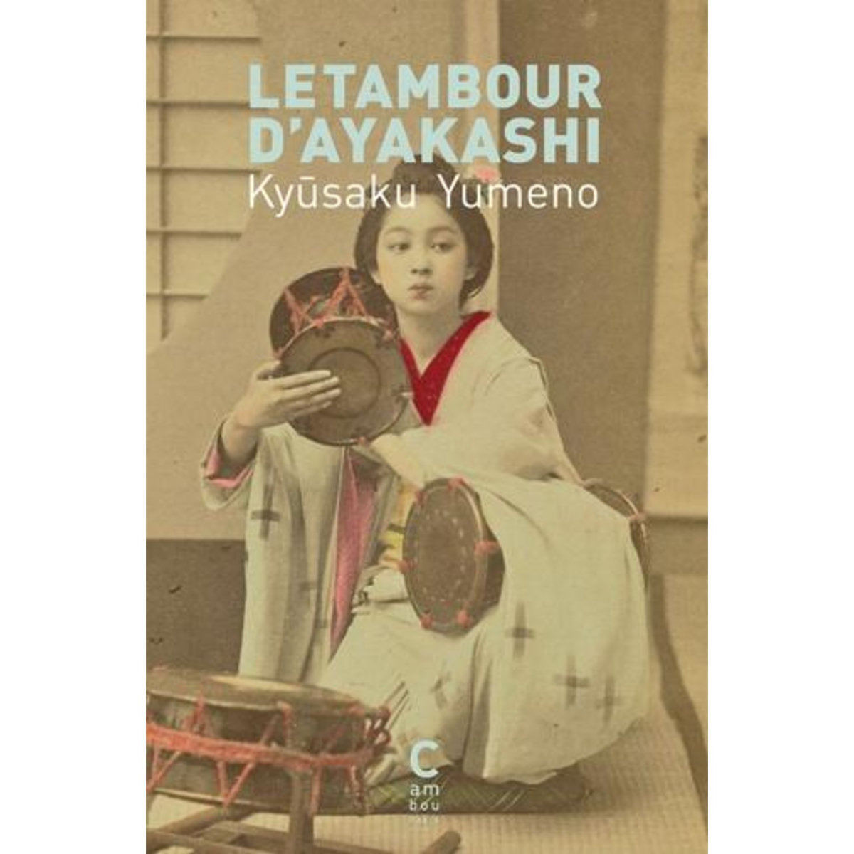LE TAMBOUR D'AYAKASHI, Yumeno Kyūsaku
