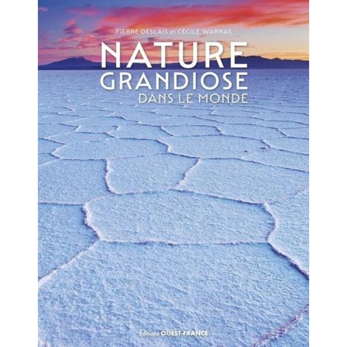 NATURE GRANDIOSE DANS LE MONDE, Deslais Pierre