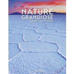 NATURE GRANDIOSE DANS LE MONDE, Deslais Pierre