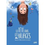 LA TETE DANS LES NUAGES. QUAND LE TDAH S'INVITE A LA MAISON, Friedmann Emmanuelle