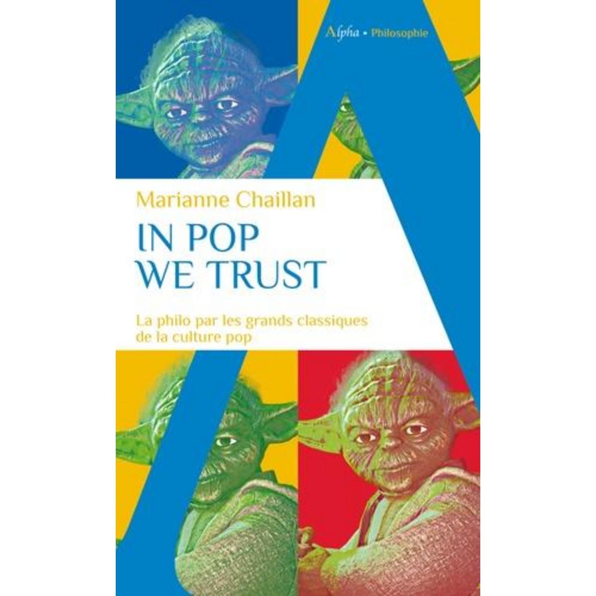 IN POP WE TRUST, Chaillan Marianne
