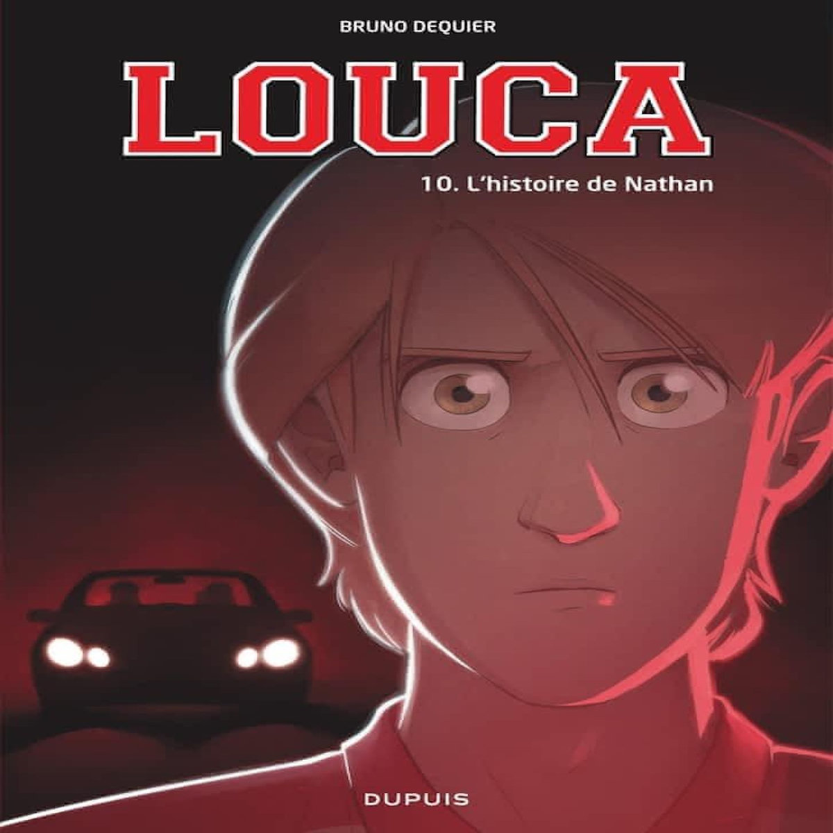 LOUCA TOME 10 : L'HISTOIRE DE NATHAN, Dequier Bruno