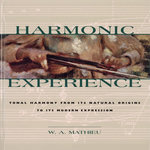 HARMONIC EXPERIENCE. TONAL HARMONY FROM ITS NATURAL ORIGINS TO ITS MODERN EXPRESSION. EDITION EN ANGLAIS, Mathieu W.A.