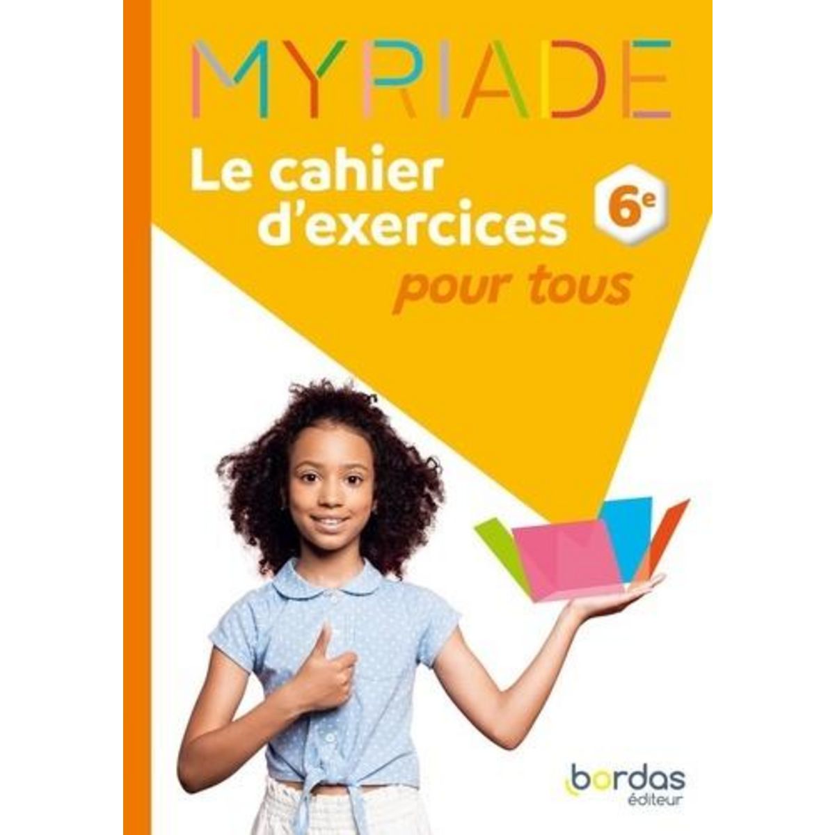 MYRIADE 6E. LE CAHIER D'EXERCICES POUR TOUS, EDITION 2025, Boullis Marc