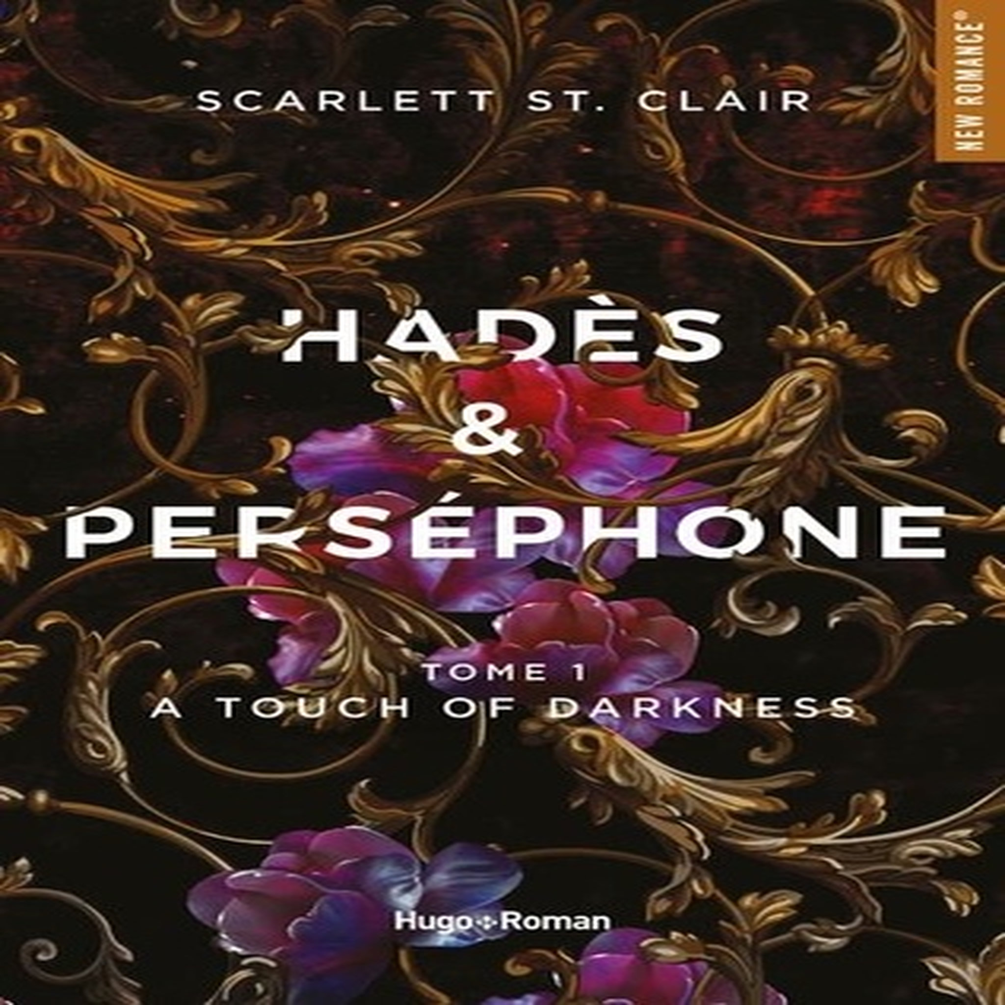  HADES & PERSEPHONE TOME 1 : A TOUCH OF DARKNESS, St. Clair Scarlett