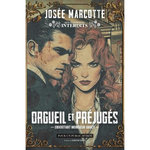 ORGUEIL ET PREJUGES. ENVOUTANT MONSIEUR DARCY, Marcotte Josée