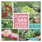 LE JARDIN EN 300 FICHES PLANTES, Garnaud Valérie