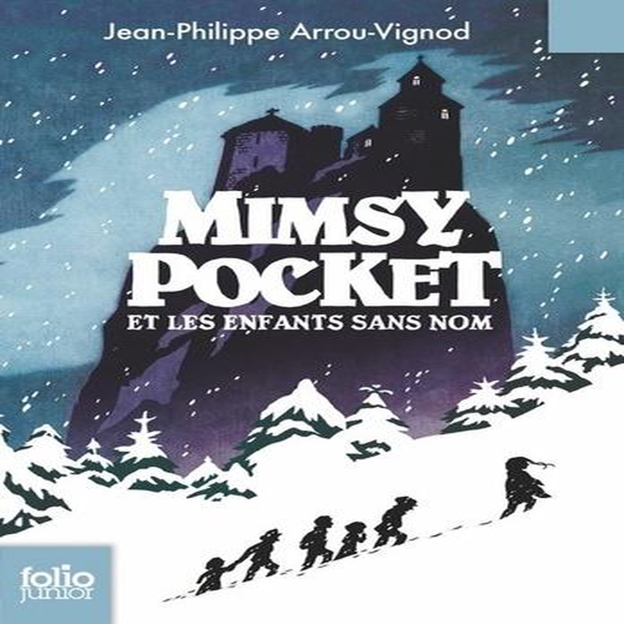 MIMSY POCKET ET LES ENFANTS SANS NOM, Arrou-Vignod Jean-Philippe