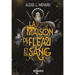 ORDRE ET CHAOS TOME 1 : LA MAISON DE FLEAU ET DE SANG, Menard Alexis L.