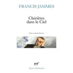 CLAIRIERES DANS LE CIEL 1902-1906. EN DIEU - TRISTESSES, LE POETE ET SA FEMME, POESIE DIVERSES, L'EGLISE HABILLEE DE FEUILLES, Jammes Francis