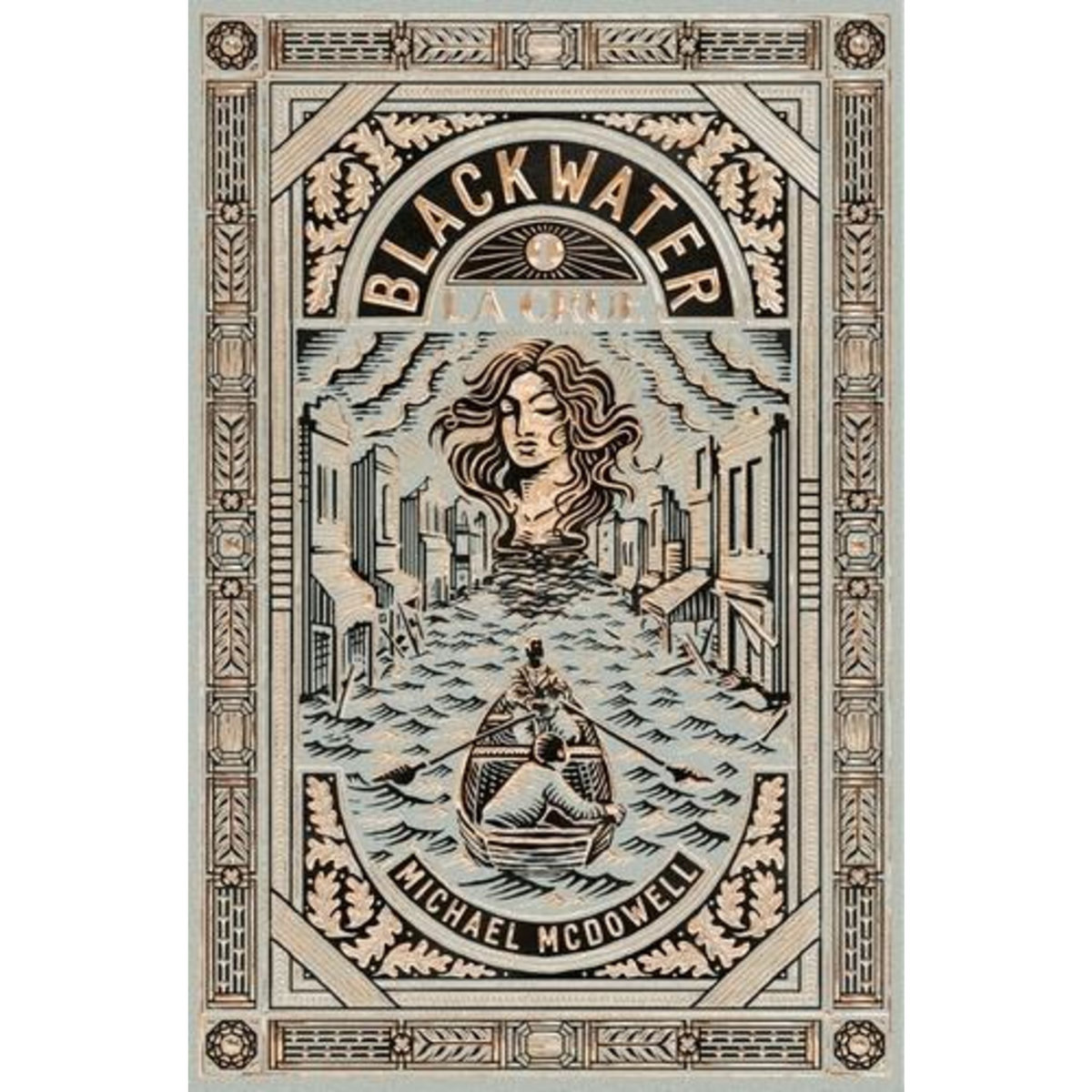 BLACKWATER TOME 1 : LA CRUE. L'EPIQUE SAGA DE LA FAMILLE CASKEY, McDowell Michael